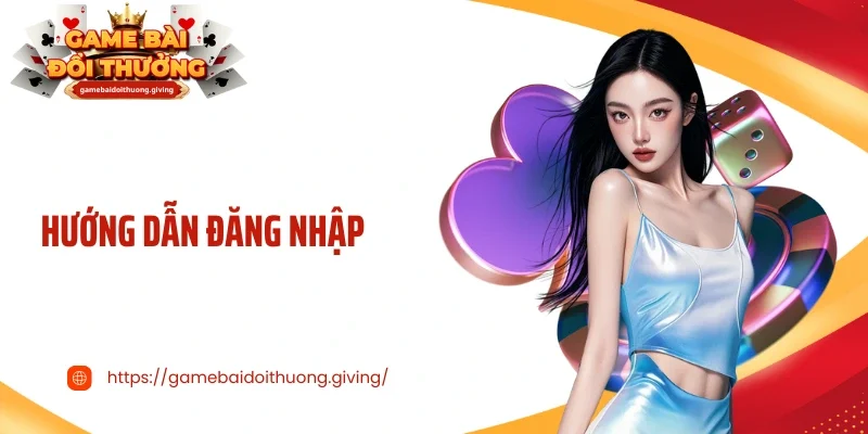 Hướng Dẫn Đăng Nhập Gamebaidoithuong Và Chơi Game Tiện Lợi